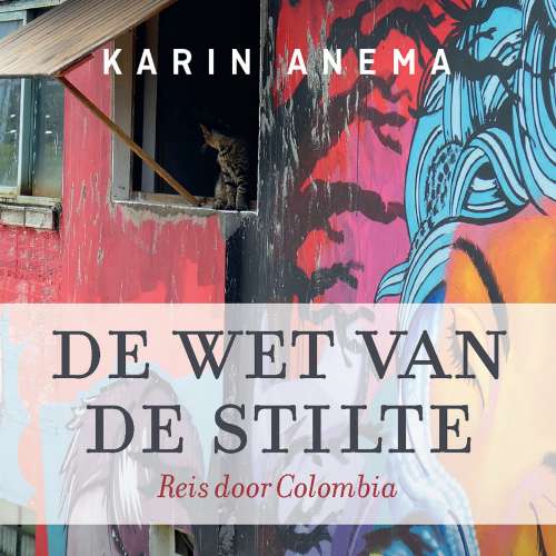 Cover von Karin Anema - De wet van de stilte - Reis door Colombia
