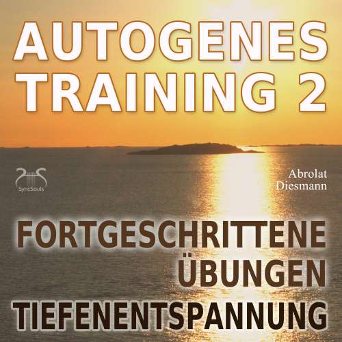 Cover von Franziska Diesmann - Autogenes Training 2 - Fortgeschrittene Übungen der konzentrativen Selbstentspannung - mit spezieller Entspannungsmusik 432 Hz
