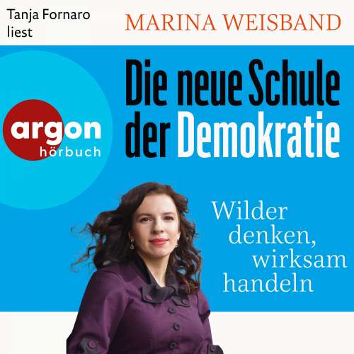 Cover von Marina Weisband - Die neue Schule der Demokratie - Wilder denken, wirksam handeln