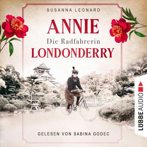 Cover von Susanna Leonard - Die Radfahrerin - Annie Londonderry - Eine Frau. Ein Fahrrad. Einmal um die Welt