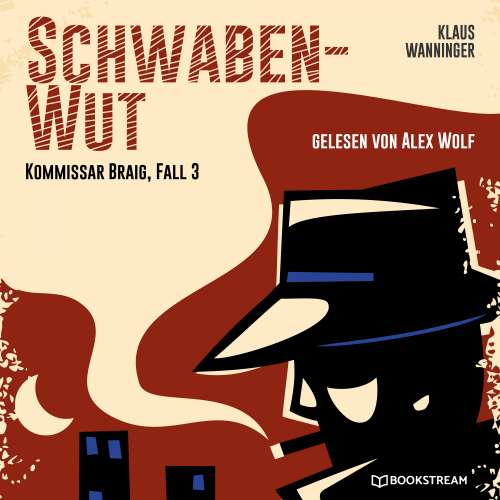 Cover von Klaus Wanninger - Kommissar Braig - Fall 3 - Schwaben-Wut