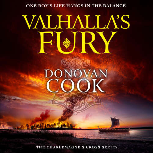 Cover - Donovan Cook - Valhalla's Fury - The Charlemagne's Cross Series, Book 4