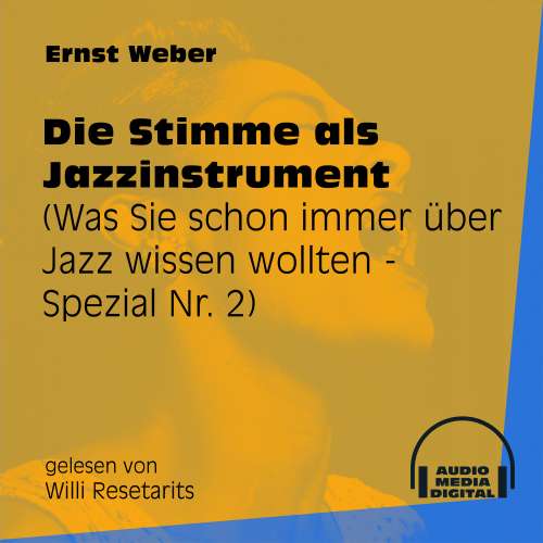 Cover von Ernst Weber - Was Sie schon immer über Jazz wissen wollten - Spezial - Folge 2 - Die Stimme als Jazzinstrument
