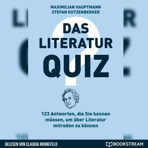 Cover von Maximilian Hauptmann - Das Literatur-Quiz - 123 Antworten, die Sie kennen müssen, um über Literatur mitreden zu können