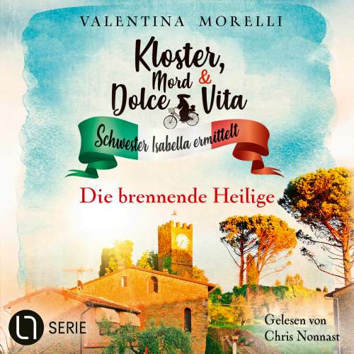 Cover von Valentina Morelli - Kloster, Mord und Dolce Vita - Schwester Isabella ermittelt - Folge 19 - Die brennende Heilige