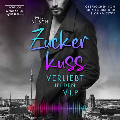 Cover von M.L. Busch - Zuckerkuss: Verliebt in den V.I.P.