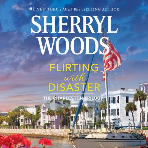 Cover von Sherryl Woods - Charleston Trilogy - Book 2 - Flirting with Disaster