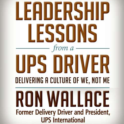 Cover von Ron Wallace - Leadership Lessons from a UPS Driver - Delivering a Culture of We, Not Me