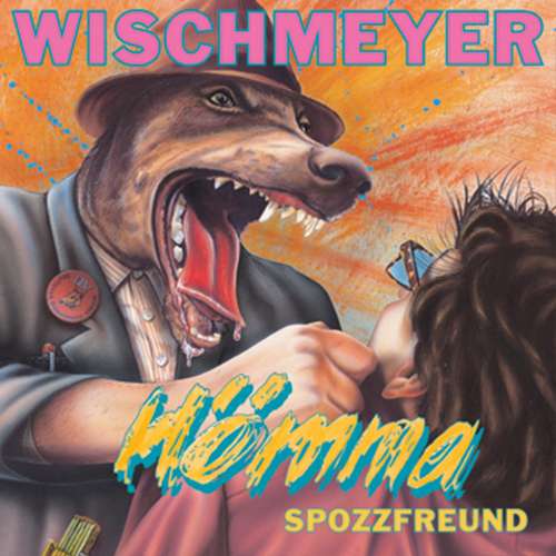 Cover von Dietmar Wischmeyer - Hömma Spozzfreund