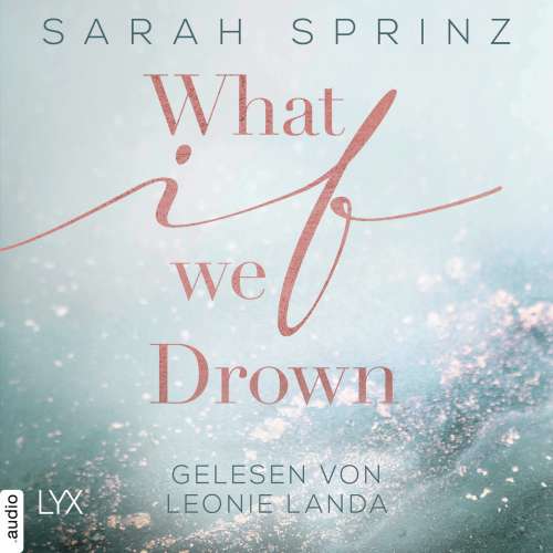 Cover von Sarah Sprinz - What-If-Trilogie - Teil 1 - What if we Drown