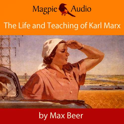 Cover von Max Beer - The Life and Teaching of Karl Marx
