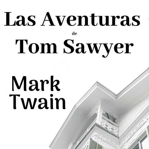 Cover von Las Aventuras de Tom Sawyer - Las Aventuras de Tom Sawyer