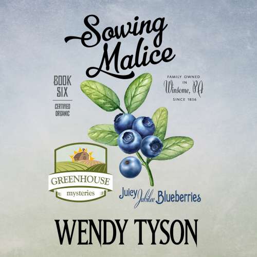 Cover von Wendy Tyson - A Greenhouse Mystery - Book 6 - Sowing Malice