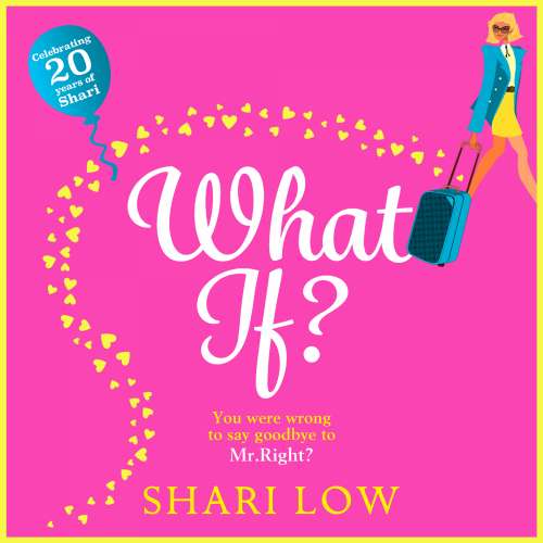 Cover von Shari Low - What If? - A Hilarious Romantic Comedy, New for 2020 from Shari Low