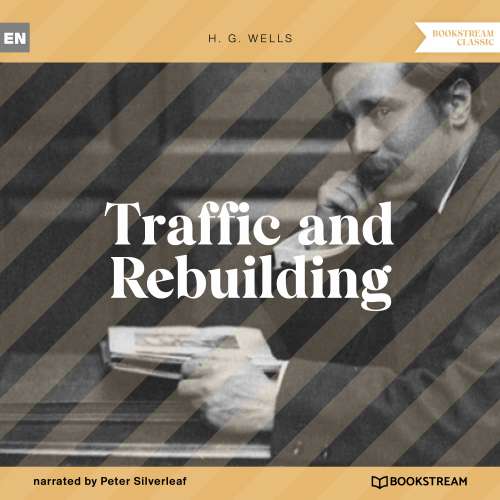 Cover von H. G. Wells - Traffic and Rebuilding