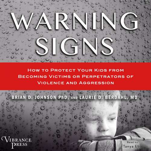 Cover von Brian D. Johnson - Warning Signs - How to Protect Your Kids from Becoming Victims or Perpetrators of Violence and Aggression