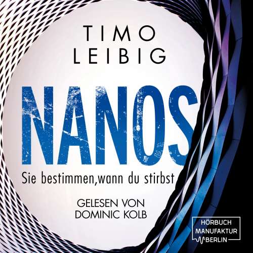 Cover von Timo Leibig - Malek Wutkowski - Band 3 - Nanos. Sie bestimmen wann du stirbst