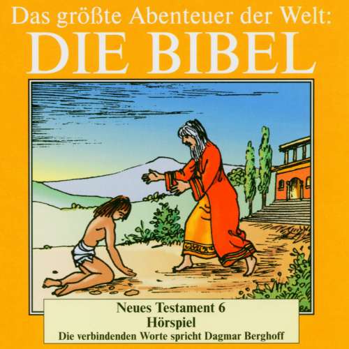 Cover von Dagmar Berghoff - Die Bibel - Neues Testament, Vol. 6