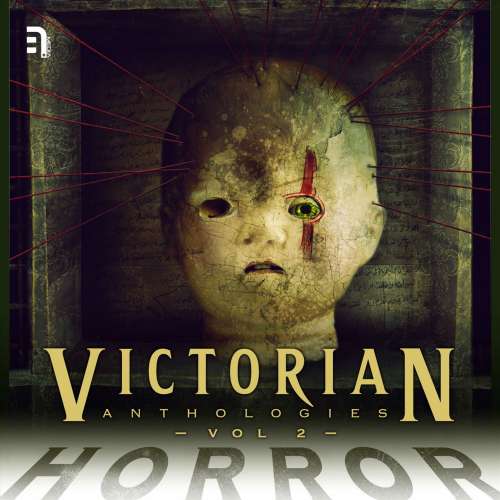 Cover von Victorian Anthologies: Horror - Vol. 2 - A Collection of Classic Tales to Chill the Blood and Thrill the Senses