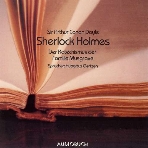 Cover von Sir Arthur Conan Doyle - Sherlock Holmes - Der Katechismus der Familie Musgrave