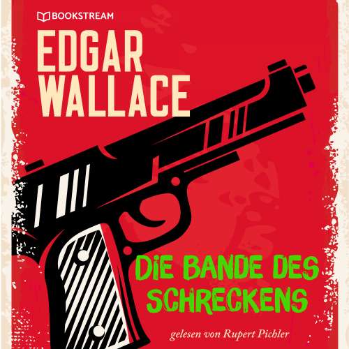 Cover von Edgar Wallace - Die Bande des Schreckens