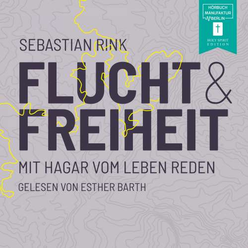 Cover von Sebastian Rink - Flucht und Freiheit - Mit Hagar vom Leben reden