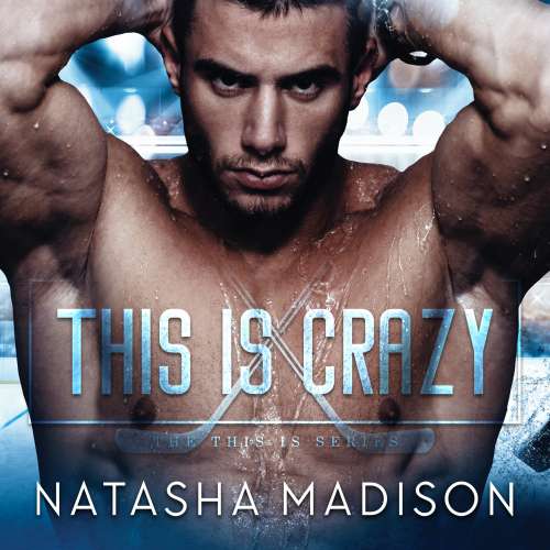 Cover von Natasha Madison - This Is - Book 1 - This is Crazy