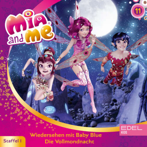 Cover von Mia and Me - Folge 11: Wiedersehen mit Baby Blue / Die Vollmondnacht (Das Original-Hörspiel zur TV-Serie)