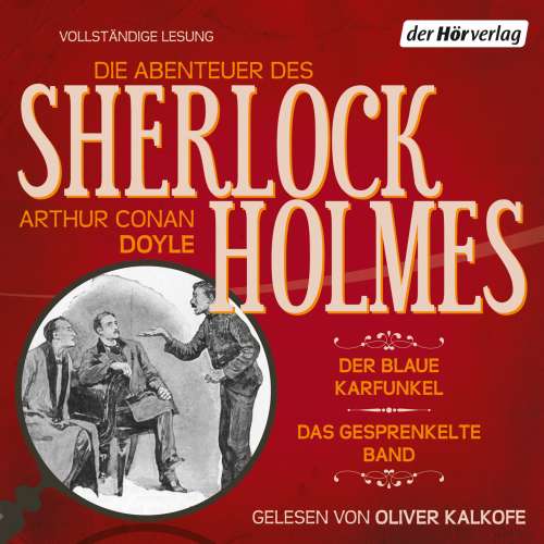 Cover von Arthur Conan Doyle - Die Abenteuer des Sherlock Holmes - Der blaue Karfunkel & Das gesprenkelte Band