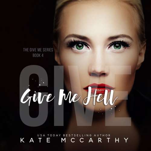 Cover von Kate McCarthy - Give Me - Book 4 - Give Me Hell