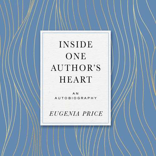 Cover von Eugenia Price - Inside One Author's Heart