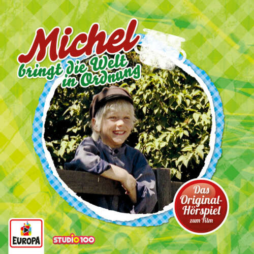 Cover von Michel - Michel bringt die Welt in Ordnung (Hörspiel zum 3. Kinofilm)
