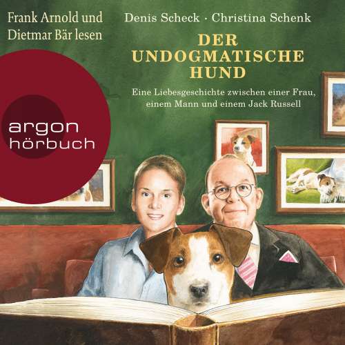Cover von Denis Scheck - Der undogmatische Hund - Eine Liebesgeschichte zwischen einer Frau, einem Mann und einem Jack Russell