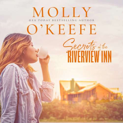 Cover von Molly O'Keefe - Riverview Inn - Book 2 - Secrets of the Riverview Inn