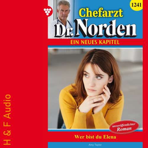 Cover von Amy Taylor - Chefarzt Dr. Norden - Band 1241 - Wer bist du, Elena?