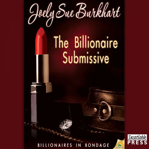 Cover von Joely Sue Burkhart - Billionaires in Bondage - Book 1 - The Billionaire Submissive