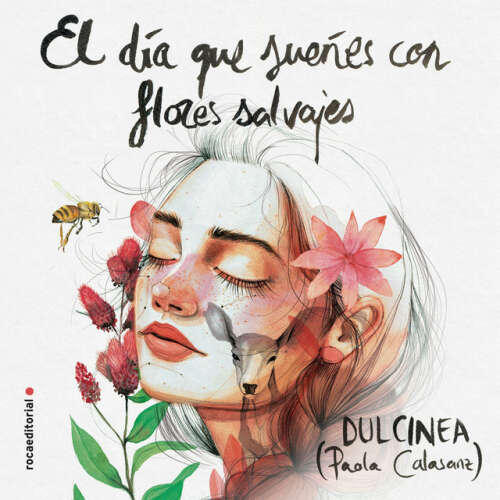 Cover von Dulcinea (Paola Calasanz) - El día que sueñes con flores salvajes