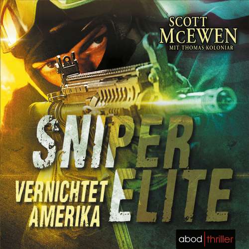 Cover von Scott McEwen - Sniper Elite - Band 2 - Vernichtet Amerika