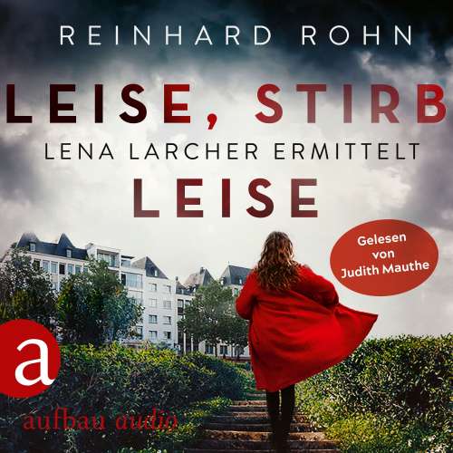Cover von Reinhard Rohn - Lena Larcher ermittelt - Band 1 - Leise, stirb leise