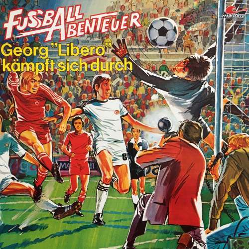 Cover von Fußball Abenteuer - Folge 2 - Georg "Libero" kämpft sich durch