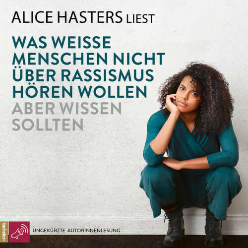 Cover von Alice Hasters - Was weiße Menschen nicht über Rassismus hören wollen aber wissen sollten (ungekürzt)