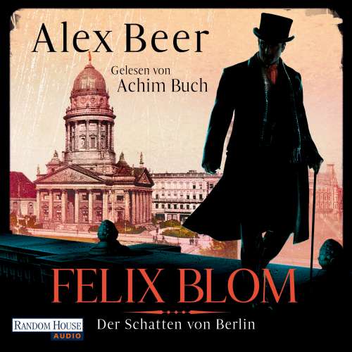 Cover von Alex Beer - Ein Felix-Blom-Krimi - Band 2 - Felix Blom. Der Schatten von Berlin