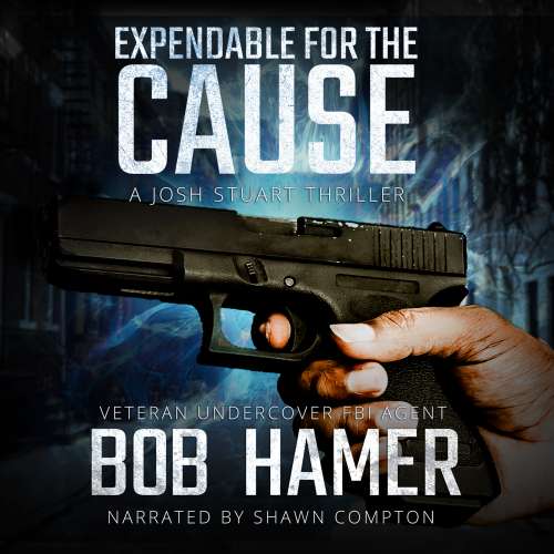 Cover von Bob Hamer - A Josh Stuart Thriller - Book 2 - Expendable for the Cause