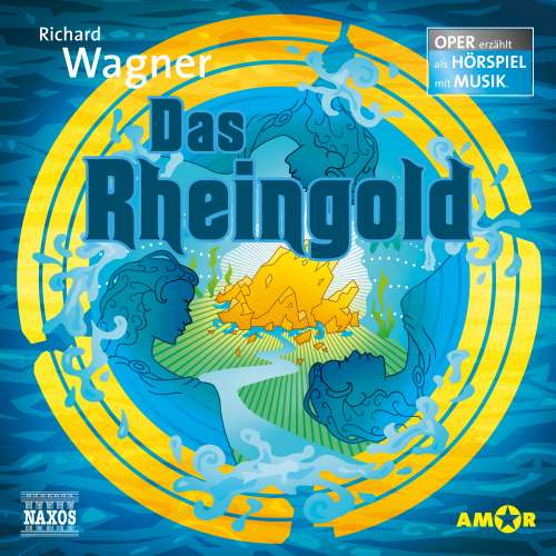 Cover von Der Ring des Nibelungen -  Oper erzählt als Hörspiel mit Musik - Teil 1 - Das Rheingold
