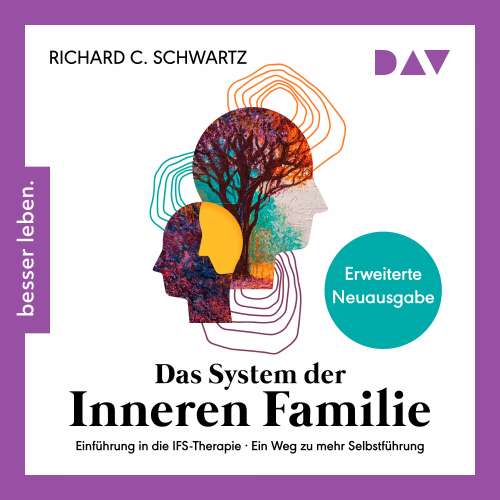 Cover von Richard Schwartz - Das System der inneren Familie. Einführung in die IFS-Therapie - Ein Weg zu mehr Selbstführung