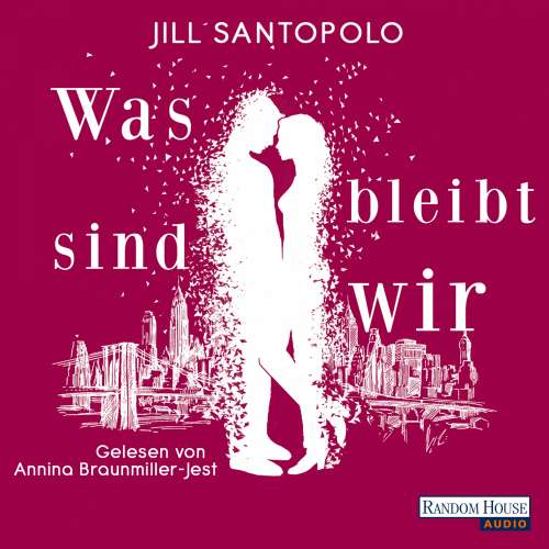 Cover von Jill Santopolo - Was bleibt, sind wir