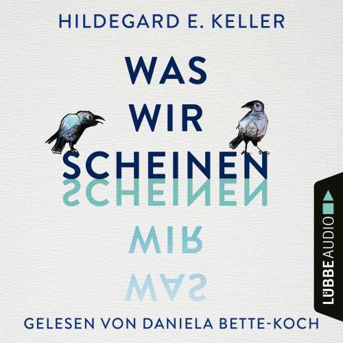Cover von Hildegard E. Keller - Was wir scheinen