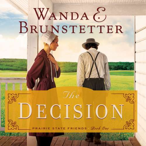 Cover von Wanda Brunstetter - The Prairie State Friends 1 - The Decision