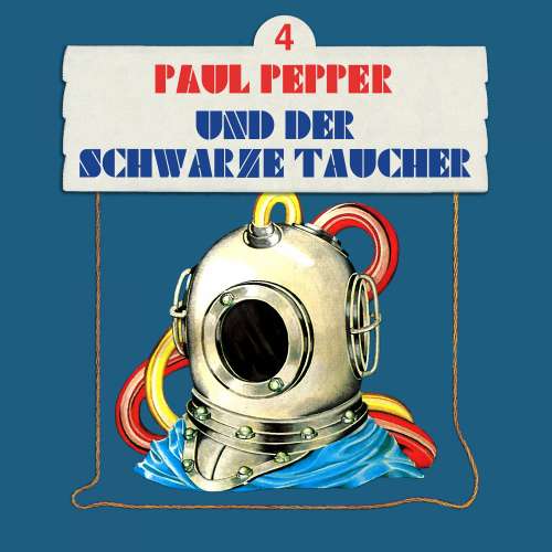 Cover von Paul Pepper - Folge 4 - Paul Pepper und der schwarze Taucher