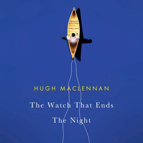 Cover von Hugh MacLennan - The Watch that Ends the Night